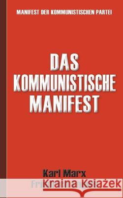 Das Kommunistische Manifest Manifest der Kommunistischen Partei Karl Marx, Friedrich Engels 9783744821759 Books on Demand