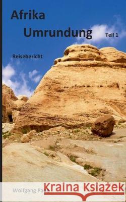 Afrika Umrundung Teil 1 Wolfgang Pade 9783744822145 Books on Demand
