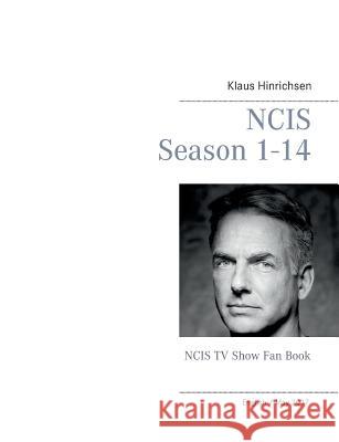 NCIS Season 1 - 14: NCIS TV Show Fan Book Hinrichsen, Klaus 9783744822176