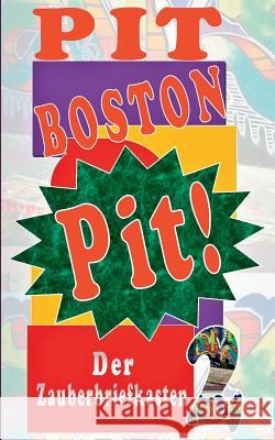 Pit!: Der Zauberbriefkasten Boston, Pit 9783744822862