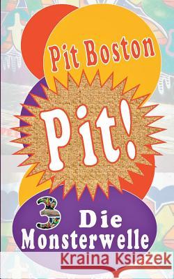 Pit! Die Monsterwelle: Pits spannende Abenteuer Boston, Pit 9783744833950 Books on Demand