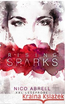 Rising Sparks: (XXL Leseprobe) Abrell, N. 9783744835473 Books on Demand