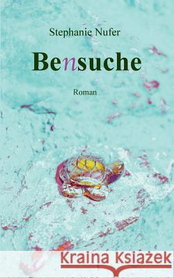 Bensuche Stephanie Nufer 9783744836494 Books on Demand