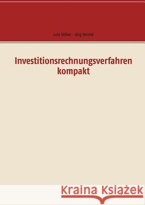Investitionsrechnungsverfahren kompakt Lutz Volker Jorg Herold 9783744837491 Books on Demand