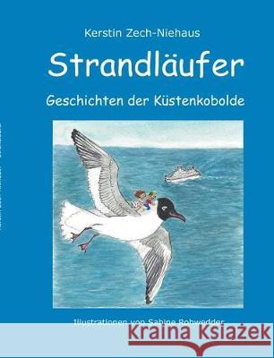 Strandläufer: Geschichten der Küstenkobolde Zech-Niehaus, Kerstin 9783744837583