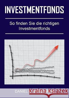 Investmentfonds Daniel K Bergmann 9783744840019