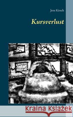 Kursverlust Jens Kirsch 9783744848442