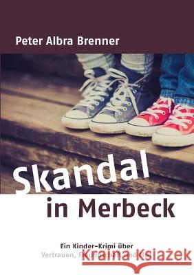 Skandal in Merbeck Peter Albra Brenner 9783744848800
