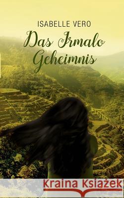 Das Irmalo Geheimnis Isabelle Vero 9783744850599 Books on Demand
