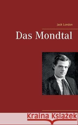 Das Mondtal Jack London 9783744850674 Books on Demand