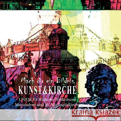 Mach dir ein Bildnis - Kunst und Kirche: Digitale Kunst Niemsch, Gerhard 9783744855174 Books on Demand