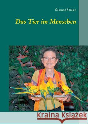 Das Tier im Menschen: Band 5 Susanna Sarasin 9783744867597