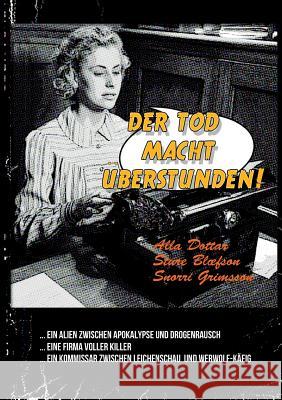 Der Tod macht Überstunden Alla Dottar Snorri Grimsson Sture Bloefson 9783744869553 Books on Demand