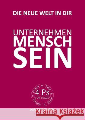 Unternehmen MenschSein: Die neue, faire Welt in dir Kirsten Jebsen 9783744870894