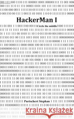 HackerMan I: Circle (the middle) Stephan Purtschert 9783744871778 Books on Demand