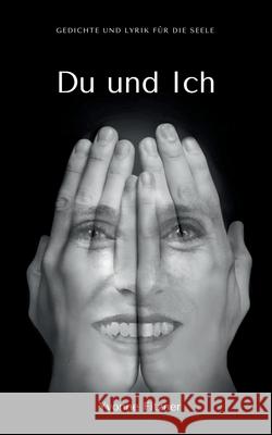 Du und Ich: Gedichte und Lyrik für die Seele Yvonne Fitzner 9783744873833