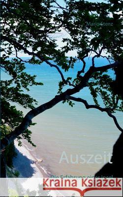Auszeit: Die Erfahrung einer Insel Stenz, Mario 9783744874748 Books on Demand