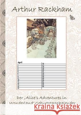 Der 'Alice's Adventures in Wonderland' Geburtstagskalender: Kalender, Kunst, Klassiker, Märchen, Schulkinder, 1. 2. 3. 4. Klasse, Grundschule, Weihnac Potter, Elizabeth M. 9783744885317 Books on Demand