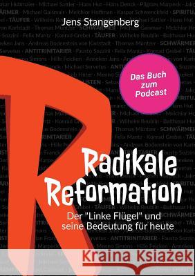 Radikale Reformation: Der 