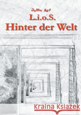 L.i.o.S. Hinter der Welt Jomu Art 9783744885683 Books on Demand