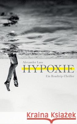 Hypoxie Alexander Lass 9783744885935