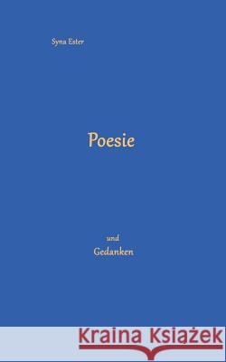 Poesie: ... und Gedanken Ester, Syna 9783744887441