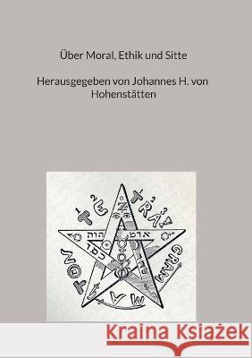 ?ber Moral, Ethik und Sitte Johannes H. Vo 9783744889292 Bod - Books on Demand