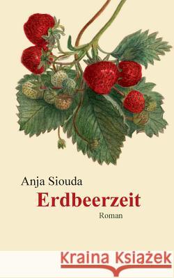 Erdbeerzeit Anja Siouda 9783744889629