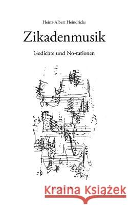 Zikadenmusik: Gedichte und No-tationen Menke, Marcellus M. 9783744893343