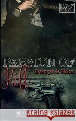 Passion of Kill: Darryl & Nika Smith, Emma 9783744894074 Books on Demand