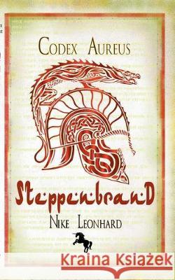 Steppenbrand: Codex Aureus Leonhard, Nike 9783744896313