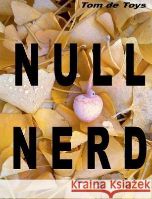 Null Nerd: Natürliche Nondualität De Toys, Tom 9783744896689