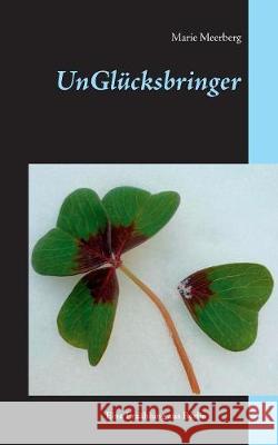 Unglücksbringer Marie Meerberg 9783744897297 Books on Demand