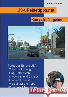 USA-Reisetipps.net: USA Reisetipps Kompakt Krammer, Bernd 9783744897709