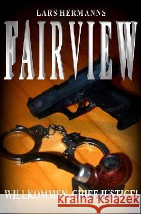 Fairview : Willkommen, Chief Justice! Hermanns, Lars 9783745000917
