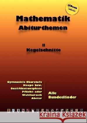 Kegelschnitte : Abiturthemen Küntzer, Dieter 9783745000931 epubli