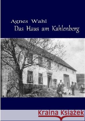 Das Haus am Kahlenberg Wahl, Agnes 9783745001235