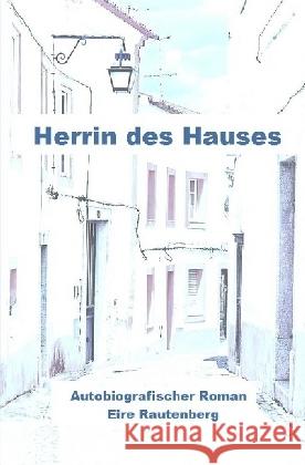 Dona da casa : Eine Liebe in Portugal Rautenberg, Eire 9783745002300 epubli