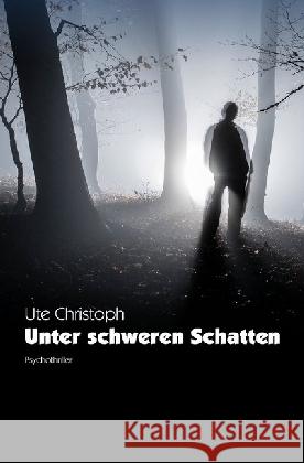 Unter schweren Schatten Christoph, Ute 9783745002669