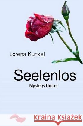 Seelenlos Kunkel, Lorena 9783745003680