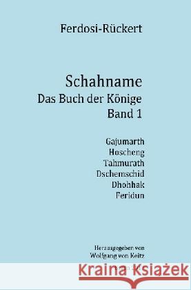 Schahname - Das Buch der Könige, Band 1 Rückert, Friedrich 9783745007572 epubli