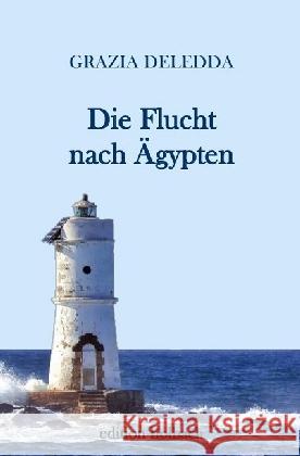 Die Flucht nach Ägypten Deledda, Grazia 9783745009675