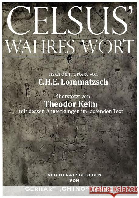 CELSUS' wahres Wort Lommatzsch, C. H. E. 9783745010480