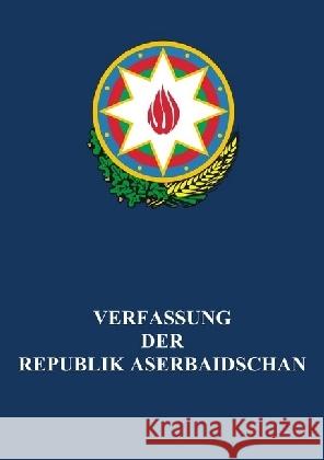 Verfassung der Republik Aserbaidschan Sade zu Romkerhall, Tengis 9783745013696 epubli