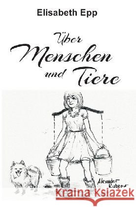 Über Menschen und Tiere Epp, Elisabeth 9783745016383