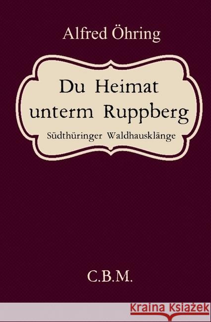 Du Heimat unterm Ruppberg : Südthüringer Waldhausklänge Bader, Christoph 9783745020137