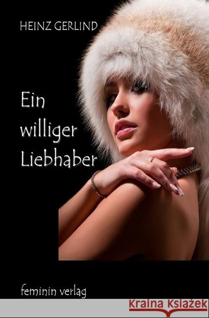 Ein williger Liebhaber Gerlind, Heinz 9783745020748