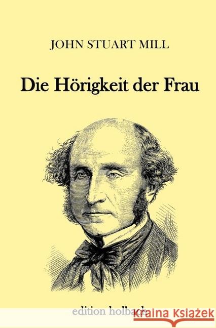 Die Hörigkeit der Frau Mill, John Stuart 9783745020762 epubli