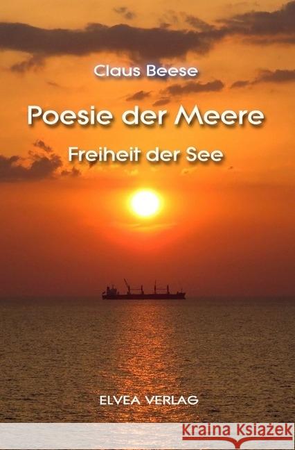 Poesie der Meere : Freiheit der See Beese, Claus 9783745023039