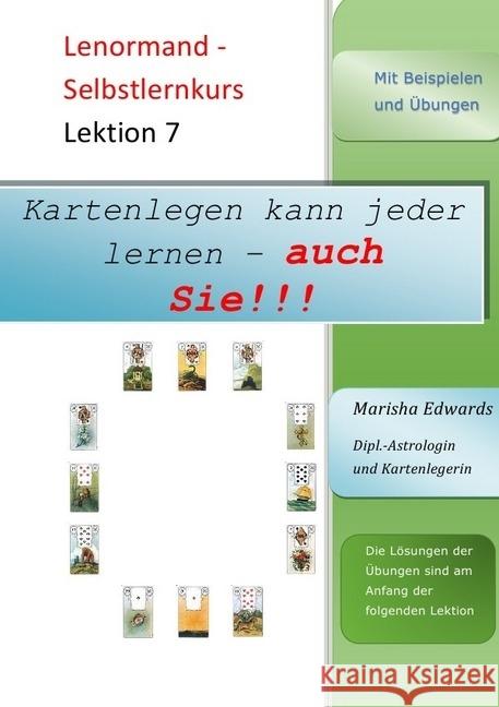 Lenormand - Selbstlernkurs : Lektion 7 Edwards, Marisha 9783745024593